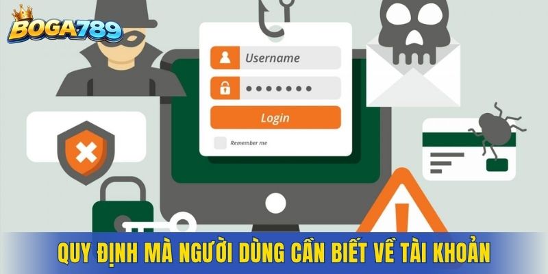 Quy định mà người dùng cần biết về tài khoản